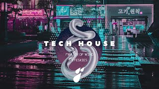 Tech House Set Full Mix 🔥 | Eyeskies | Matter Of Wind - Premiere