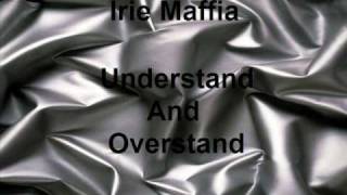 Watch Irie Maffia Understand And Overstand video