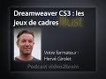 Adobe Dreamweaver CS3 : Les jeux de cadres