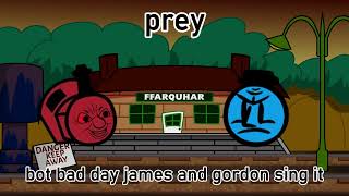 Fnf Prey Bot Bad Day James,Void Thomas And Gordon Sing It