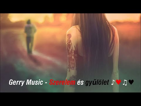 Gerry Music  -  Szerelem és Gyűlölet (Official Music Video)