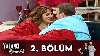 Yalancı Romantik 2. Bölüm