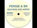 Fergie And BK - Hoovers And Horns