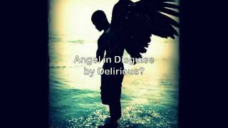 Watch Delirious Angel In Disguise video