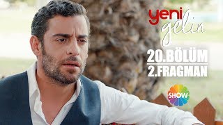 Yeni Gelin 20.Bölüm 2.Fragman