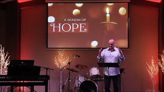 Carpenter's Church Service & Message - A Season of Hope: God's Great Gift, Jesus - December 6, 2020