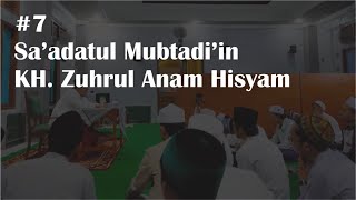 Saadatul Mubtadiin Kh. Zuhrul Anam Hisyam