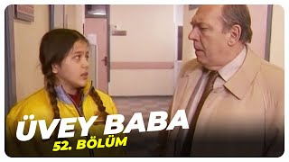 Üvey Baba 52. Bölüm Nostalji Diziler