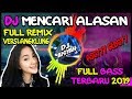 DJ MENCARI ALASAN feat SYLVIA NICKY Remix FULL BASS ANGKLUNG terbaru 2019