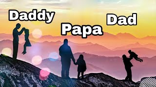 Dear Papa Daddy Dad | Fathers Your Children Need you | Fathers Quotes