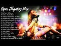 OPM Nonstop REMIX 2018 - Best OPM Tagalog Love Songs Of All Time