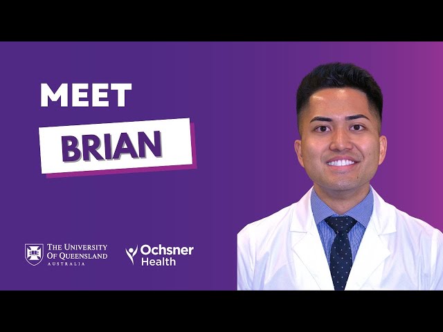 Watch Meet Brian, a UQ-Ochsner medical student on YouTube.