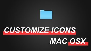 HOW To CHANGE folder ICONS in MAC OS X (30 sec TUTORIAL )