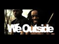 Prince Akeem ft. P-Wild "We Outside" (Official Music Video)