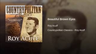 Watch Roy Acuff Beautiful Brown Eyes video