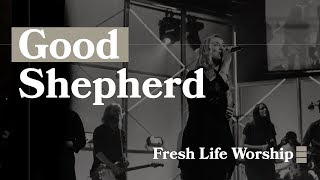 Watch Fresh Life Worship Good Shepherd video