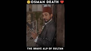 🥺Osman death scene 💔  Sultan best alp🇹🇷#shorts #sultanabdulhamid #sadstatus