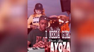 Slim Jay I Needa Girl Prod By Ayoza Slim Jay I Needa Girl Prod By Ayoza