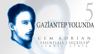 Cem Adrian - Gaziantep Yolunda ( Audio)