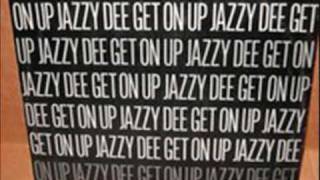 Jazzy Dee-Get On Up