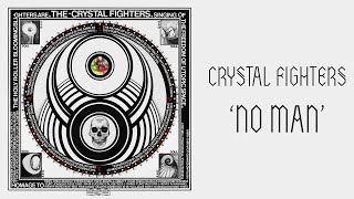 Watch Crystal Fighters No Man video