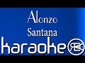Alonzo - Santana | Karaoké Lyrics