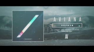 Aviana - Zephyr (Official Stream)