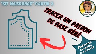 Kit Naissance Partie 3 - Tracer Un Patron Haut De Base Pour Bebe Jusque 90Cm