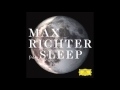 Max Richter - Dream 8 (late and soon)