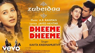 @A. R. Rahman - Dheeme Dheeme Audio Song|Zubeidaa|Karisma K.|Kavita Krishnamurth