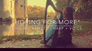 "Hoping for more" (Lewis McArmett) - Celtic Harp and Voice