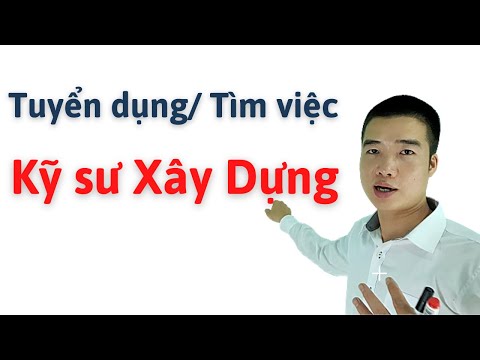 Tìm việc kỹ sư Xây Dựng Tuyển dụng Kỹ sư Xây dựng