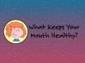 What Keeps Your Mouth Healthy?