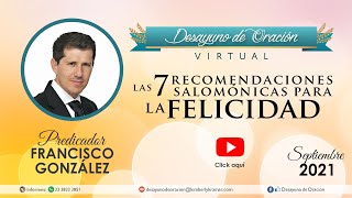 Desayuno de Oración - Las 7 recomendaciones Salomónicas para la felicidad - Francisco González