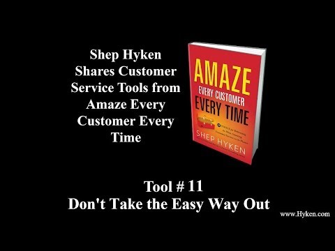Customer Service Tool #11: Don't Take the Easy Way Out