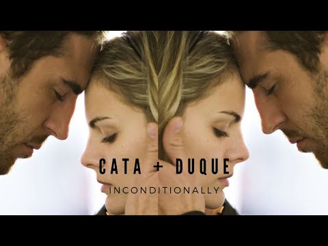 Cata y Duque | Unconditionally Cata y Duque | Unconditionally