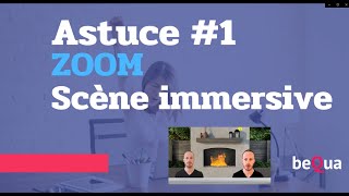 Astuce #1: Tutoriel scène immersive sur ZOOM!