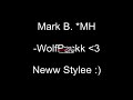 Mark B. Neww Stlyee **Sloppy Thoe** xD