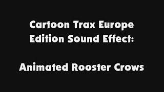 Cartoon Trax Europe Edition Sfx Animated Rooster Crows