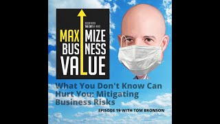 MP Podcast Episode 19 What You Don't Know Can Hurt You: Mitigating Business Risks