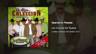 Watch Los Tucanes De Tijuana Operacion Pesada video