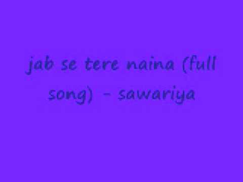 jab se tere naina (full song) - sawariya