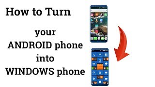 How to Convert any Android Phone into Windows Phone|TechNow