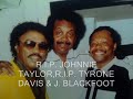 TYRONE DAVIS-  TRIBUTE TO JOHNNIE TAYLOR