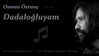 Dadaloğluyam (Osman Öztunç)