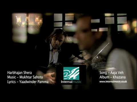 Aaja Veh (Official Video) - Mukhtar Sahota & Harbhajan Shera...