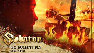 Watch Sabaton No Bullets Fly video