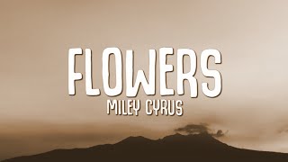 Download lagu Miley Cyrus - Flowers (Lyrics)