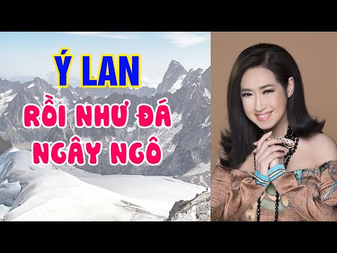 Rồi Như Đá Ngây Ngô - Ý Lan - Nhạc Trịnh Công Sơn