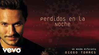 Watch Diego Torres Perdidos En La Noche video